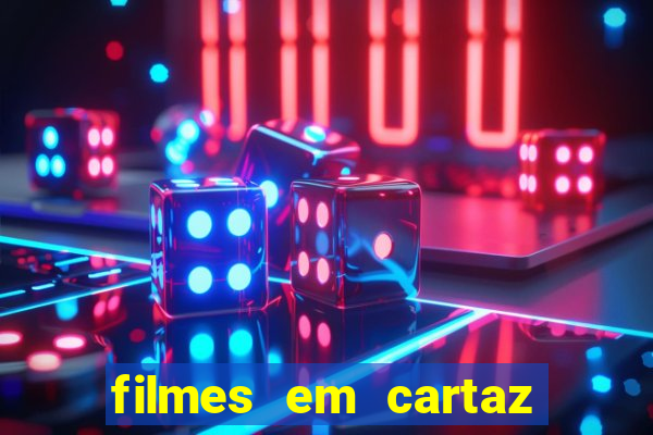 filmes em cartaz barra shopping
